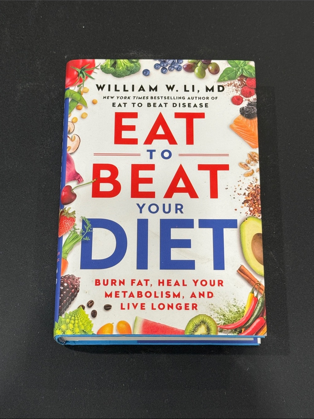 Eat to Beat Your Diet by William W. Li, MD